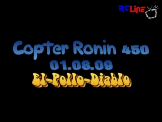 CopterX mit Ronin-Chassis 01.08.2009