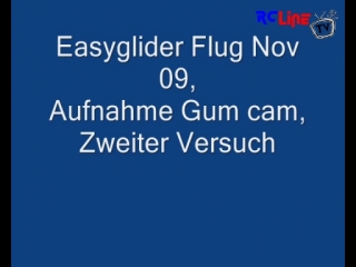 DANACH >: Easyglider Pro, Gumcam 2. Versuch