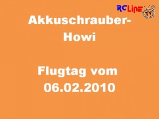 Akkuschrauber-Howi Flugtag vom 06.02.2010
