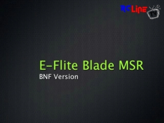 < DAVOR: E-Flite Blade MSR (BNF)