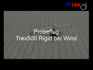 DANACH >: TREX500 Rigid Probeflug