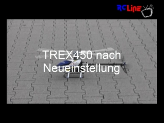DANACH >: TREX450 Testflug nach Neueinstellung