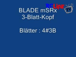 < DAVOR: BLADE mSRx 3-Blatt Rotor (2)