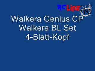 DANACH >: Walkera Genius CP mit 4-Blatt Rotor