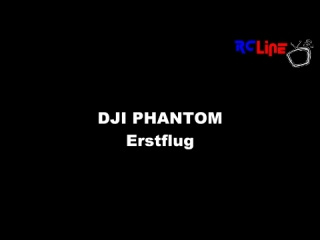 DJI Phantom Erstflug