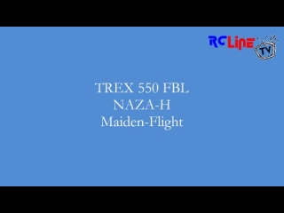 DANACH >: TREX550 FBL NAZA-H